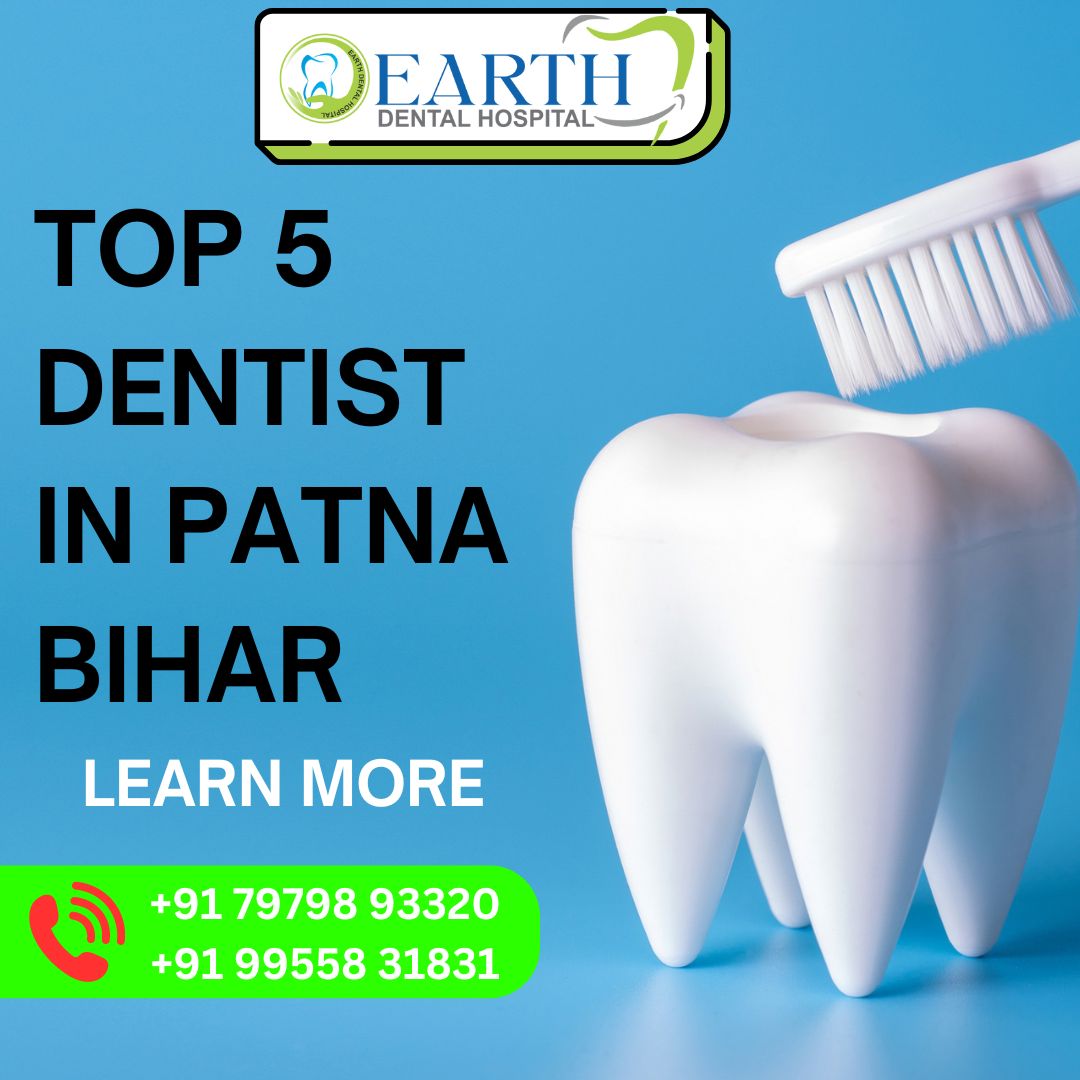 Top 5 Dentist in Patna, Bihar